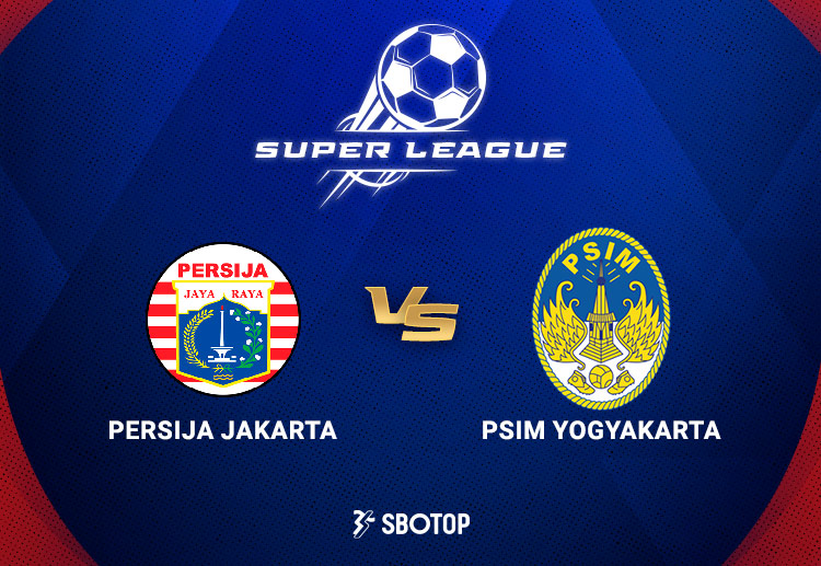 Taruhan Super League: Persija Jakarta vs PSIM Yogyakarta
